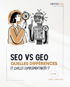 GEO vs SEO : quelles différences et quelles complémentarités ?
