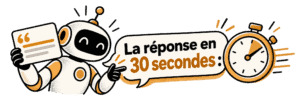 La réponse en 30 secondes